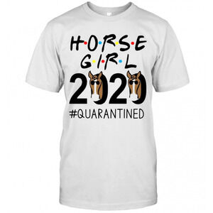 Horse Girl 2020 Quarantined T-Shirt